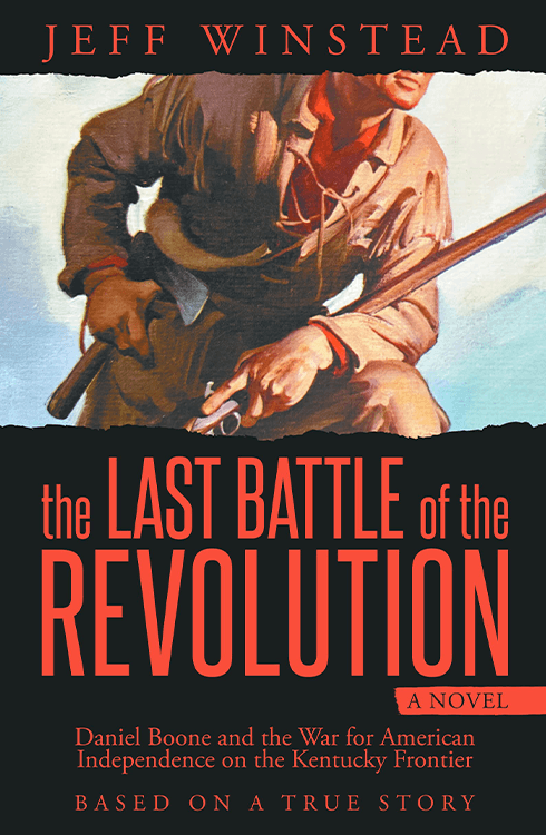 The Last Battle of the Revolution by Jeff Winstead