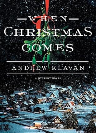 When Christmas Comes by Andrew Klavan