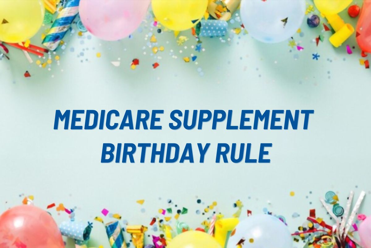 Medicare supplement birthday rule